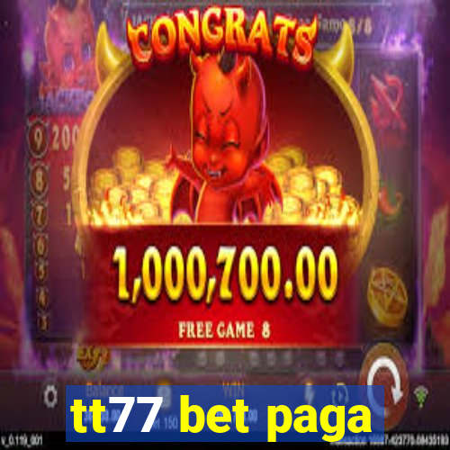 tt77 bet paga